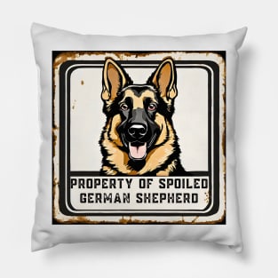 Property of a Spoiled German Shepherd Pillow