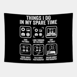 Photography Things I Do In My Spare Time Funny Photographer Tapestry