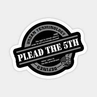 PLEAD THE 5TH Magnet