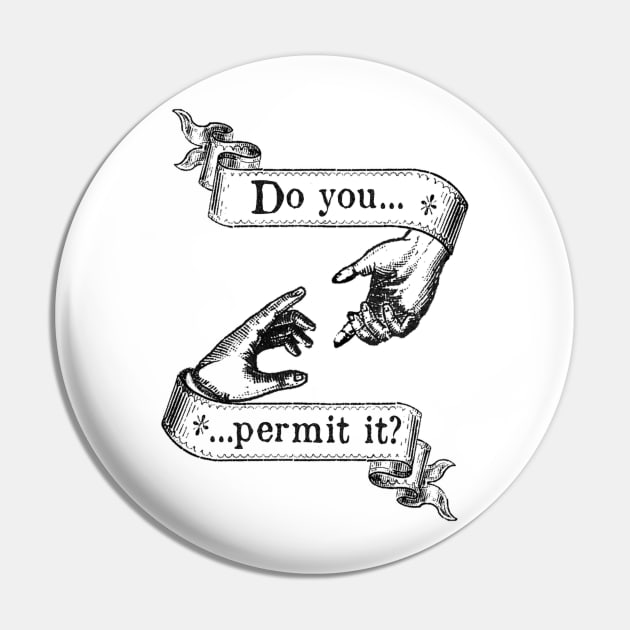 Do You Permit It? Pin by spyderfyngers