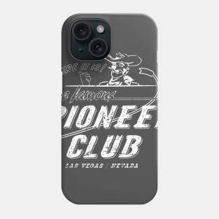 The Famous Pioneer Club Phone Case