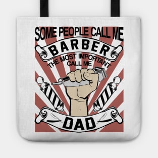 some people call me barber the most important call be dad Tote