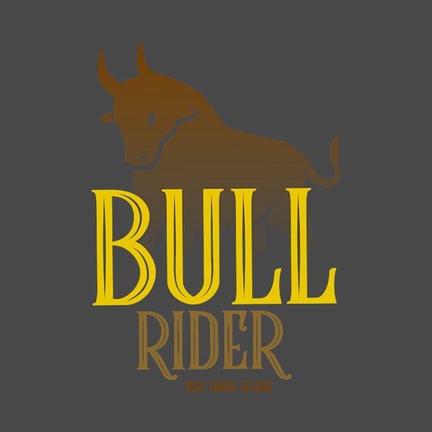 Bull Rider One by Preston James Designs