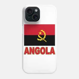 The Pride of Angola - Angolan National Flag Design Phone Case