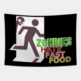 Zombies hate Fast Food Tapestry