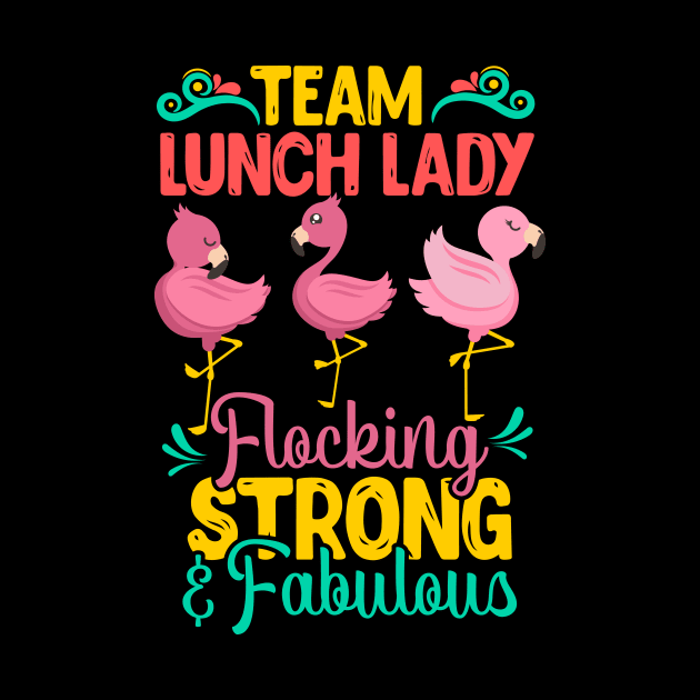 Womens Funny Lunch Lady Team design I Magical Cafeteria Flamingo by biNutz