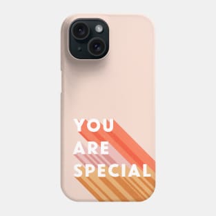 You Are Special Phone Case