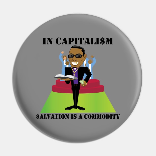 Salvation is a Commodity in Capitalism - Everything is for Sale, Apparently Even Heaven Pin by formyfamily