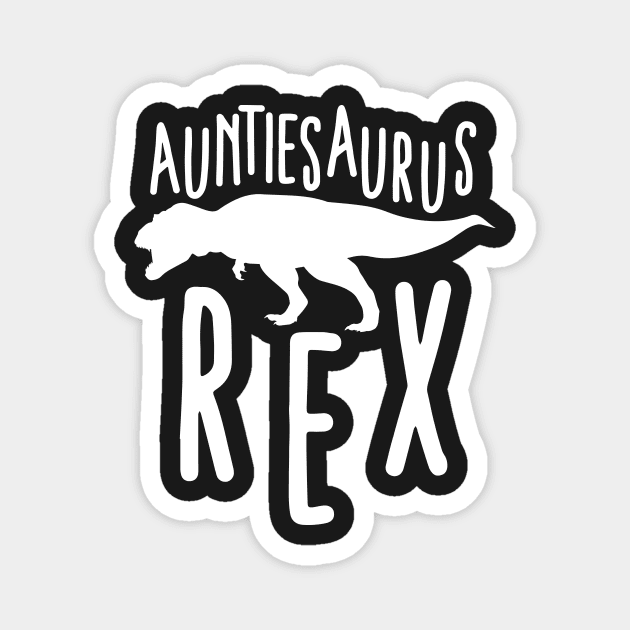 Auntiesaurus Rex Auntie Gift Magnet by Xeire