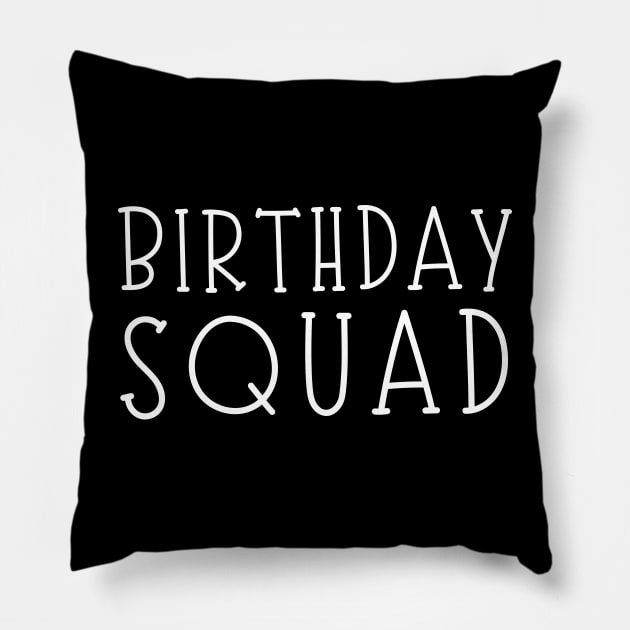 Birthday Squad Pillow by HobbyAndArt