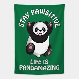 Stay pawsitive, life is pandamazing - cute and funny panda quote Tapestry