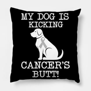 My Dog Is Kicking Cancers Butt T shirts Brain Cancer Gift Pillow