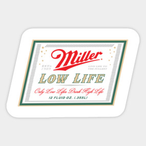 Low Life High Life Pin Teepublic