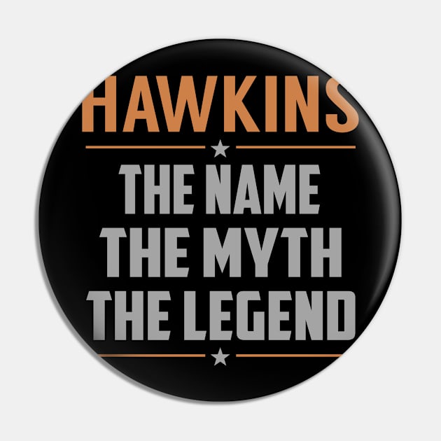 HAWKINS The Name The Myth The Legend Pin by RenayRebollosoye