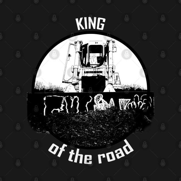 Real man drives with bulldozer - King of the road by WOS