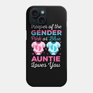 Keeper Of The Gender Auntie Loves You Baby Announcement Aunt Phone Case