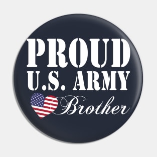 Gift Military - Proud U.S. Army Brother Pin