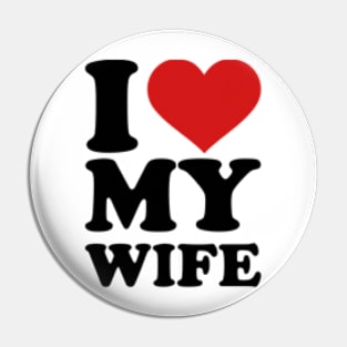 I love my wife Pin