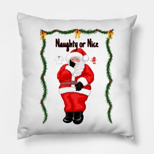 Naughty or Nice?! Pillow