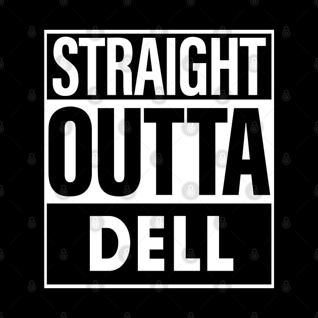 Dell Name Straight Outta Dell by ThanhNga