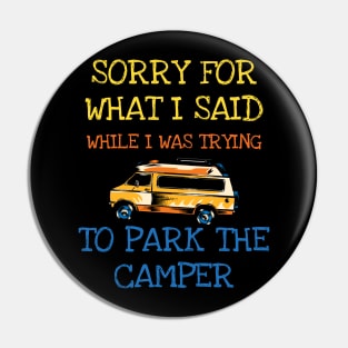 Sorry For What I Said When I Was Parking The Camper RV Pin