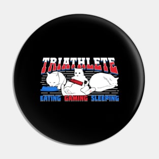 Triathlete Eating Gaming Sleeping Pin