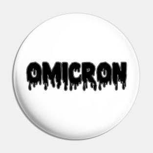 Drippy Omicron Pin