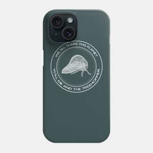 Treehopper - We All Share This Planet (Archasia palloda) Phone Case