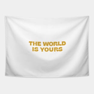 The world is yours - gold Tapestry