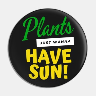 Plants just wanna have sun funny saying for house plant lovers Pin