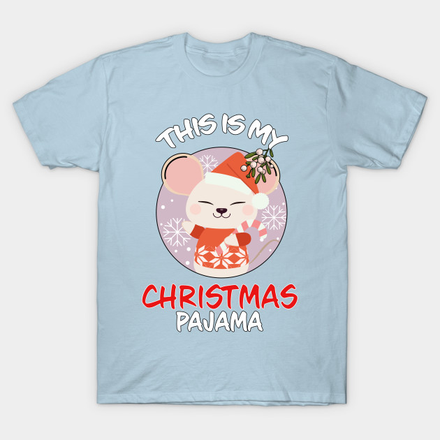 Disover This Is My Christmas Pajama Mouse Family Matching Christmas Pajama Costume Gift - This Is My Christmas Pajama Mouse Famil - T-Shirt