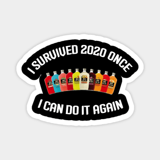 I survived 2020 ..... twice Magnet