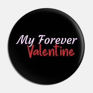 My Forever Valentine Pin