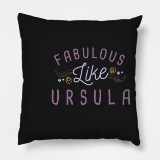 Fabulous like Ursula Pillow