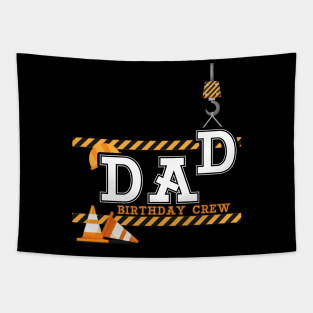 Dad Birthday Crew Construction Birthday Party Tapestry