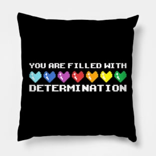 You Are Filled With Determination  Motivational Pillow