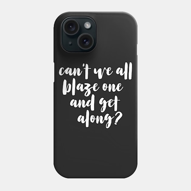 can't we blaze one cannabis solution #2 Phone Case by openspacecollective