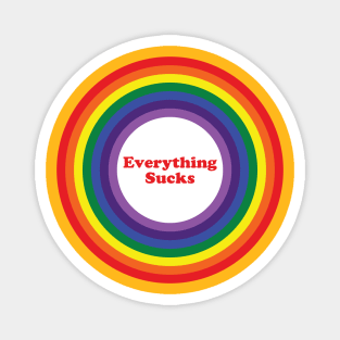 Everything sucks Magnet