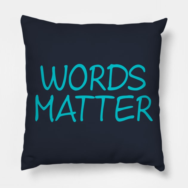 Words Matter Pillow by NomiCrafts