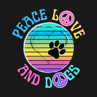 Peace Love And Dogs T-Shirt