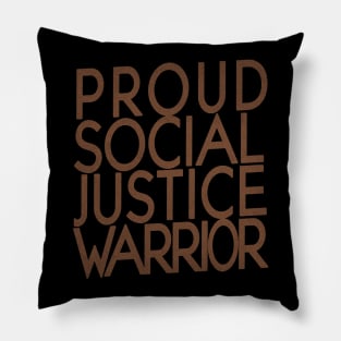 Proud Social Justice Warrior Pillow