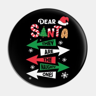 Dear Santa They Are The Naughty Ones Christmas Pajama Pin