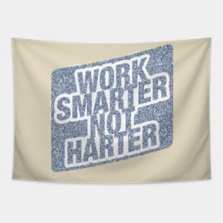 Work Smarter Not Harder Tapestry