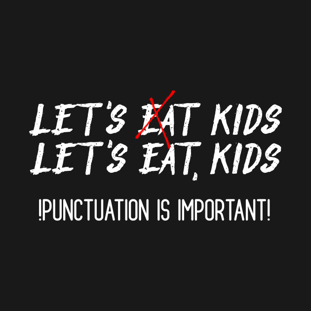 Lets Eat Kids by Word and Saying