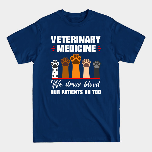 We Draw Blood Our Patients Do Too - We Draw Blood Our Patients Do Too - T-Shirt We Draw Blood Our Patients Do Too - We Draw Blood Our Patients Do Too - T-Shirt