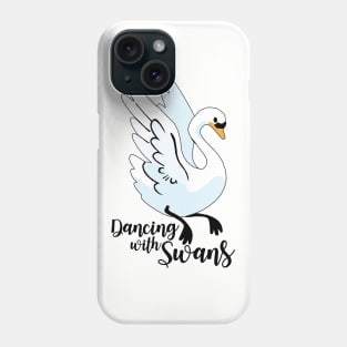 Dancing withe Swans Phone Case