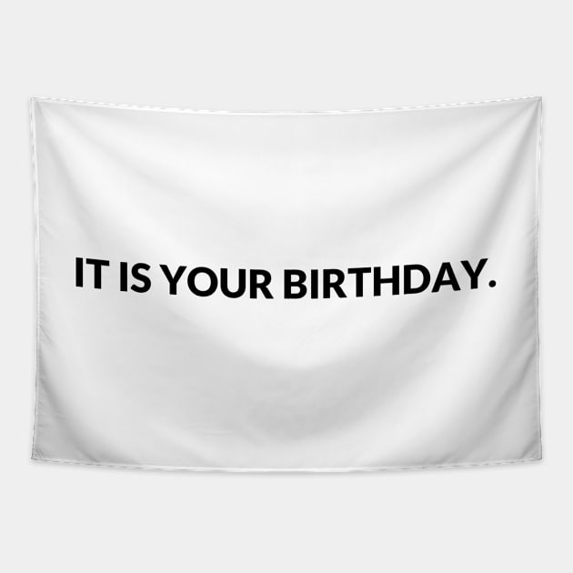 It Is Your Birthday Tapestry by marisaj4488