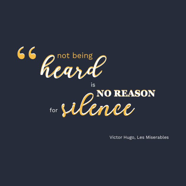 No Reason for Silence - Les Miserables Quote by m&a designs