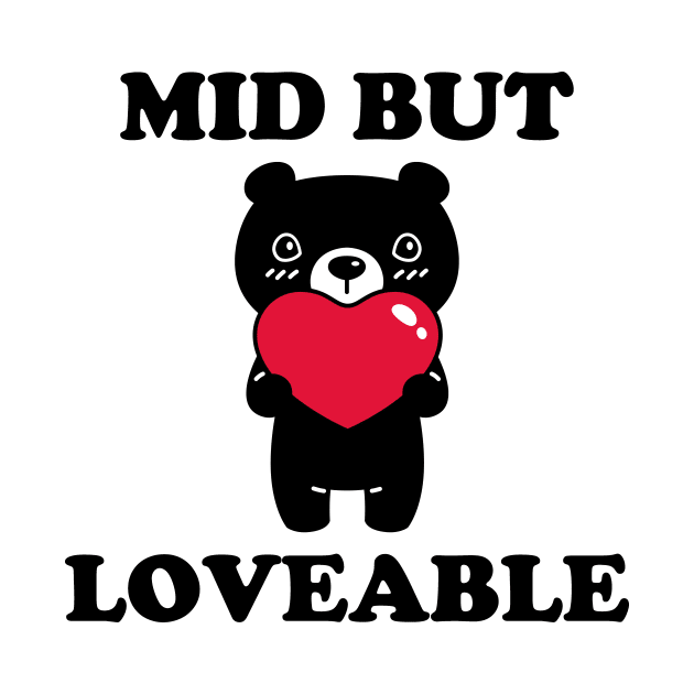 Mid But Loveable by aesthetice1