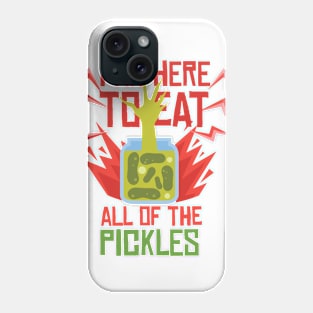 Eat your Pickles Phone Case